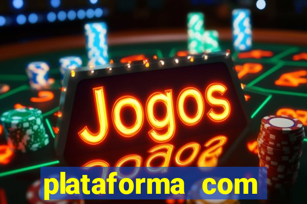 plataforma com bonus de cadastro fortune tiger